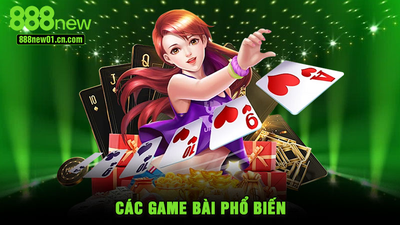 Các game bài phổ biến