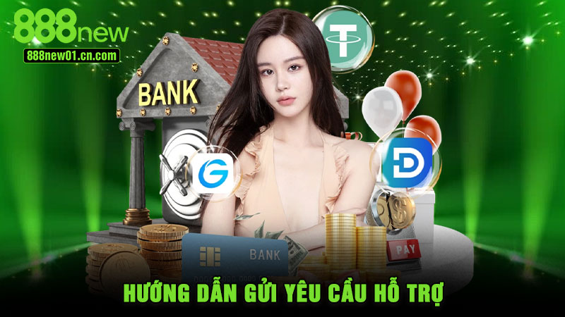 Hướng dẫn gửi yêu cầu hỗ trợ
