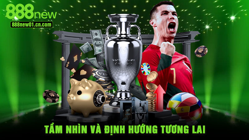 Tầm nhìn và định hướng tương lai